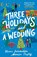 Three Holidays and a Wedding, Uzma Jalaluddin ; Marissa Stapley - Paperback - 9781805460596