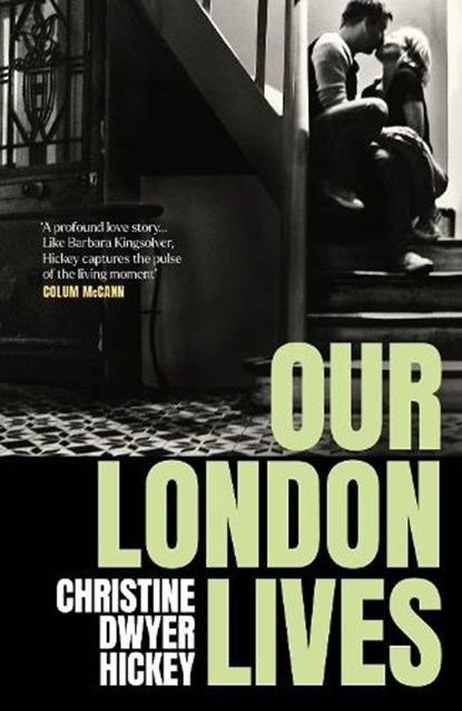 Our London Lives, Christine Dwyer Hickey - Paperback - 9781805461333