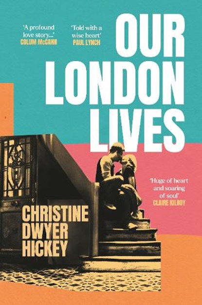 Our London Lives, Christine Dwyer Hickey - Paperback - 9781805461357