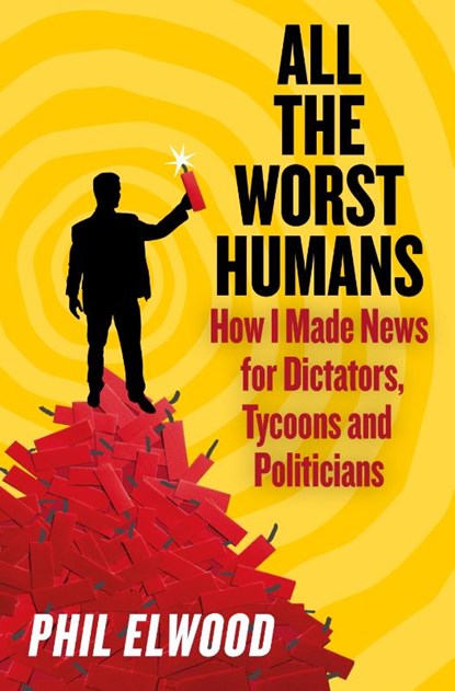 All The Worst Humans, Phil Elwood - Paperback - 9781805462231