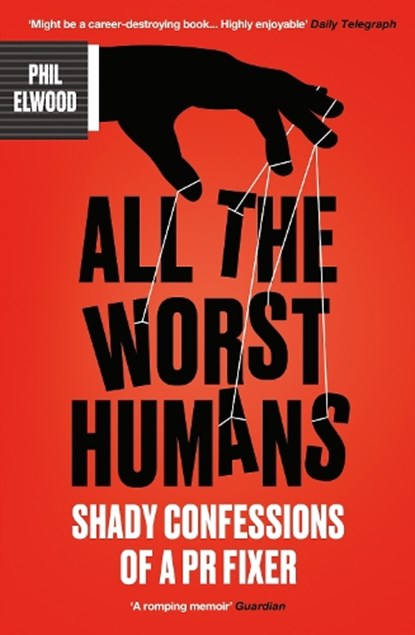 All The Worst Humans, Phil Elwood - Paperback - 9781805462255