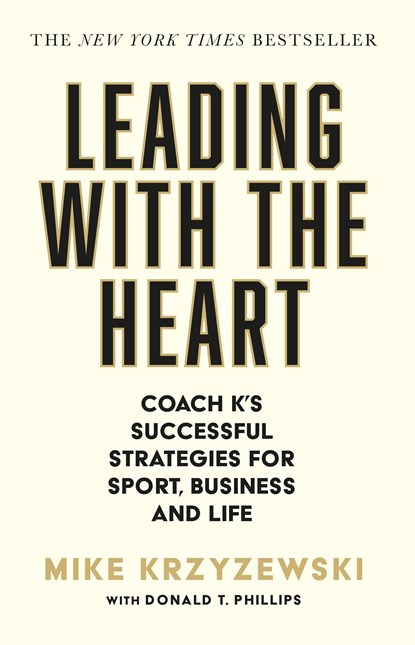 Leading with the Heart, Mike Krzyzewski - Paperback - 9781805462323