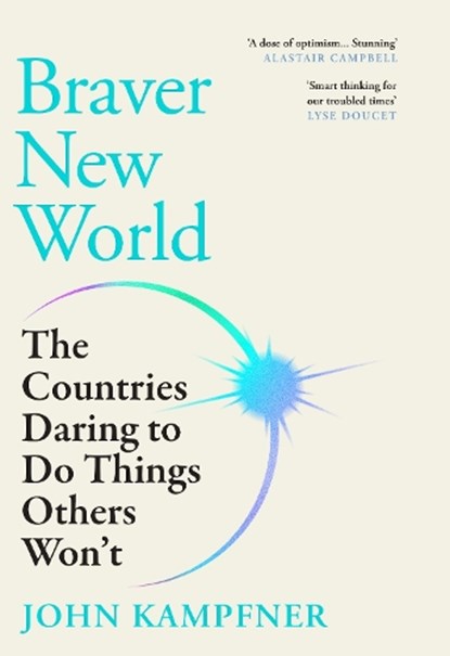 Braver New World, John (Editor) Kampfner - Gebonden - 9781805462507