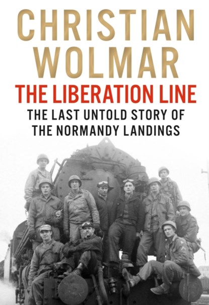 The Liberation Line, Christian Wolmar - Paperback - 9781805462705