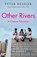 Other Rivers, Peter Hessler - Gebonden - 9781805462859
