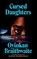 Cursed Daughters, Oyinkan Braithwaite - Paperback - 9781805463368