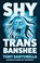 Shy Trans Banshee, Tony Santorella - Gebonden - 9781805463399
