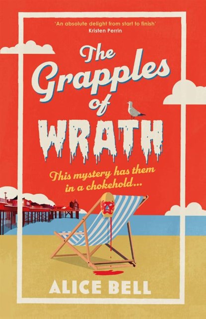 The Grapples of Wrath, Alice Bell - Gebonden - 9781805463436