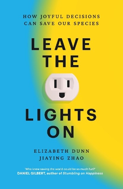 Leave the Lights On, Elizabeth Dunn ; Jiaying Zhao - Gebonden - 9781805463610