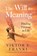 The Will to Meaning, Viktor E. Frankl - Paperback - 9781805463801