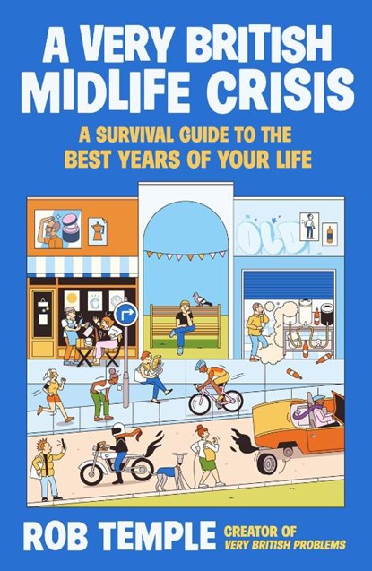 A Very British Midlife Crisis, Rob Temple - Gebonden - 9781805464075