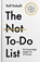 The Not To Do List, Rolf Dobelli - Paperback - 9781805464228