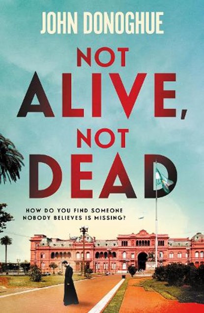 Not Alive, Not Dead, John Donoghue - Paperback - 9781805464266