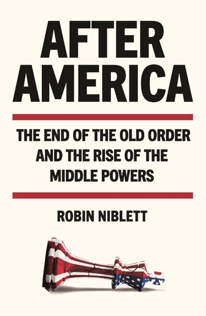 After America, Robin Niblett - Paperback - 9781805466833