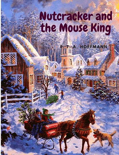 Nutcracker and the Mouse King, E. T. A. Hoffmann - Paperback - 9781805470175