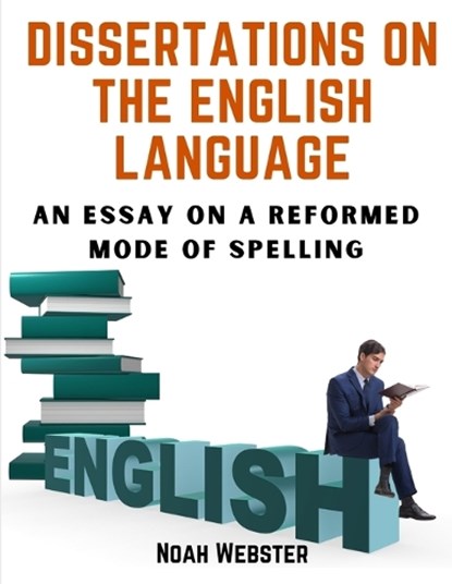 Dissertations on the English Language, Noah Webster - Paperback - 9781805472629