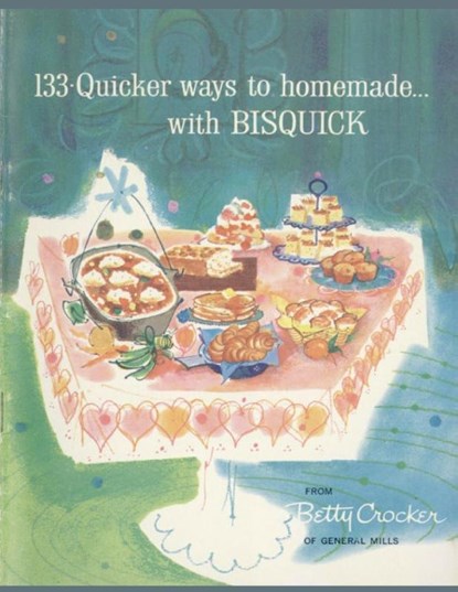 133 Quicker Ways To Homemade, With Bisquick, Betty Crocker - Paperback - 9781805473459