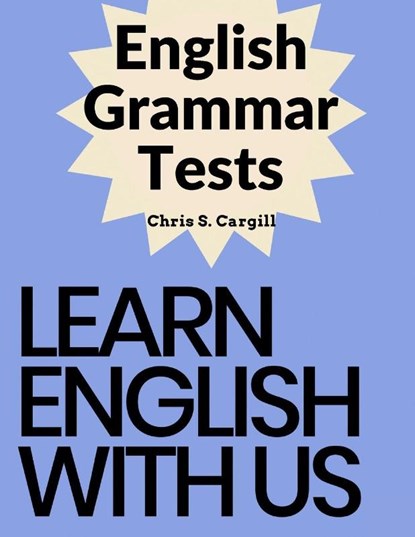 English Grammar Tests, Chris S Cargill - Paperback - 9781805474395
