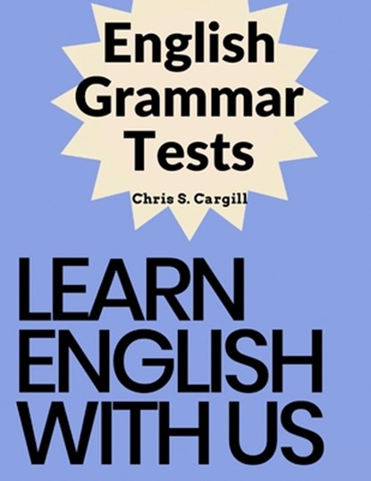 English Grammar Tests, Chris S Cargill - Paperback - 9781805474395