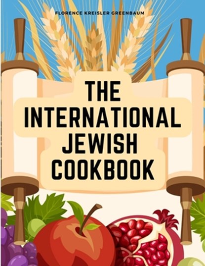 The International Jewish Cookbook, Florence Kreisler Greenbaum - Paperback - 9781805474401