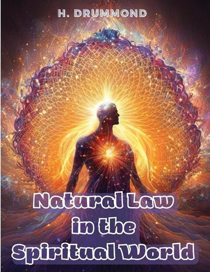 Natural Law in the Spiritual World, H. Drummond - Paperback - 9781805476764