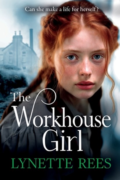 The Workhouse Girl, Lynette Rees - Paperback - 9781805490067