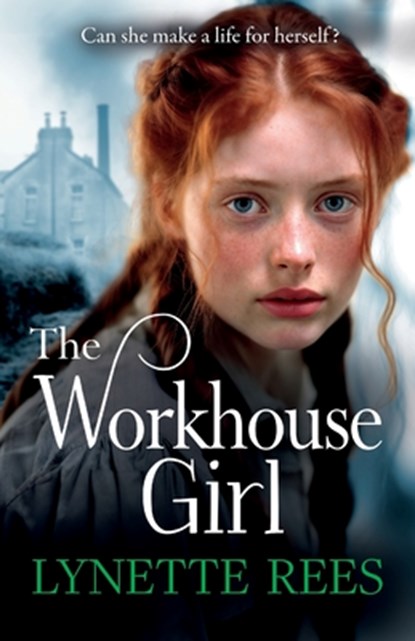 The Workhouse Girl, Lynette Rees - Paperback - 9781805490074