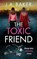 The Toxic Friend, J A Baker - Gebonden - 9781805491682