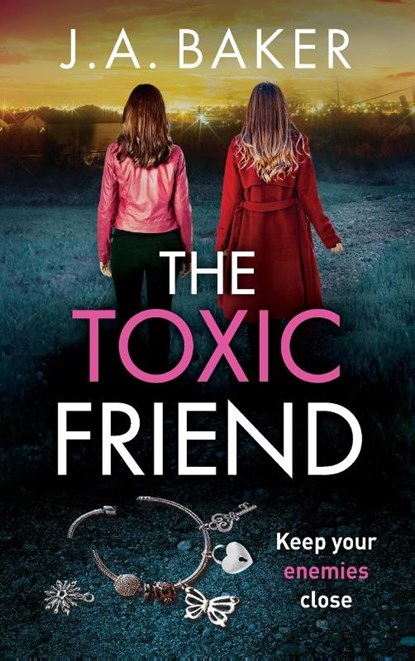 The Toxic Friend, J A Baker - Gebonden - 9781805491682