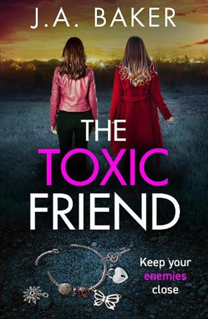 The Toxic Friend, J A Baker - Paperback - 9781805491712