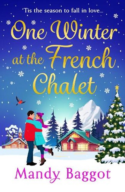 One Winter at the French Chalet, Mandy Baggot - Paperback - 9781805493914