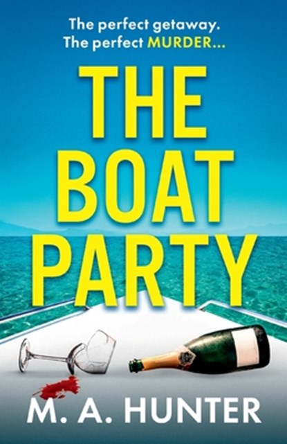 The Boat Party, M A Hunter - Paperback - 9781805495437