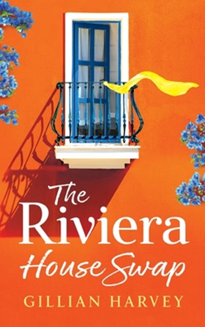 The Riviera House Swap, Gillian Harvey - Gebonden - 9781805499572