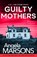 Guilty Mothers, Angela Marsons - Paperback - 9781805500438