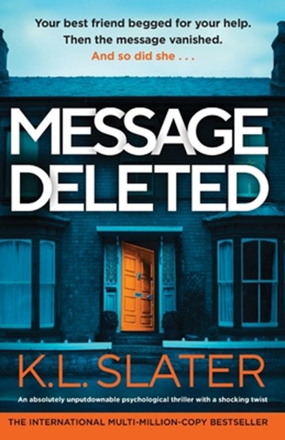 Message Deleted: An absolutely unputdownable psychological thriller with a shocking twist, K. L. Slater - Paperback - 9781805500612
