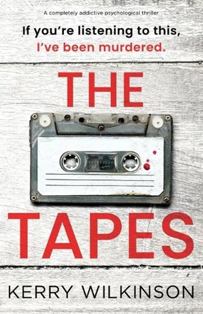 The Tapes, Kerry Wilkinson - Paperback - 9781805500636
