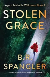 Stolen Grace - B. R. Spangler - 9781805502425