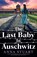 Stuart, A: Last Baby in Auschwitz, Anna Stuart - Paperback - 9781805502814