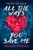 All the Ways You Save Me, Melissa Wiesner - Paperback - 9781805507529