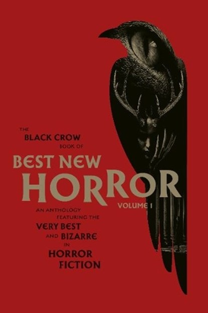 The Black Crow Book of Best New Horror Volume 1, Olivie Blake ; Lily Kade ; Ramsey Campbell ; Lisa Tuttle - Gebonden - 9781805530084