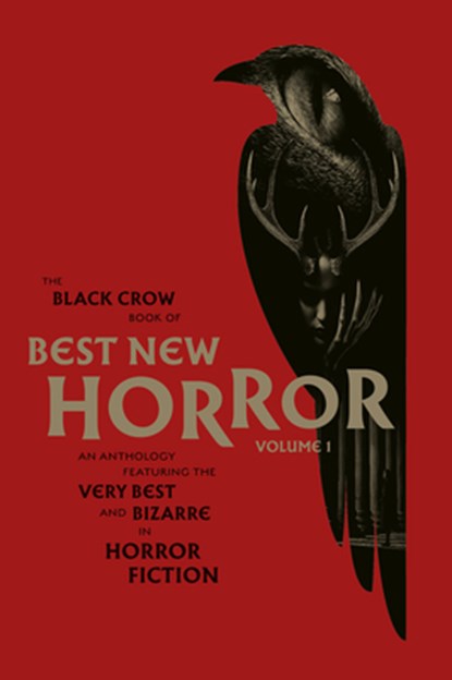 The Black Crow Book of Best New Horror Volume 1, Olivie Blake ; Lily Kade ; Ramsey Campbell ; Lisa Tuttle - Gebonden - 9781805530084