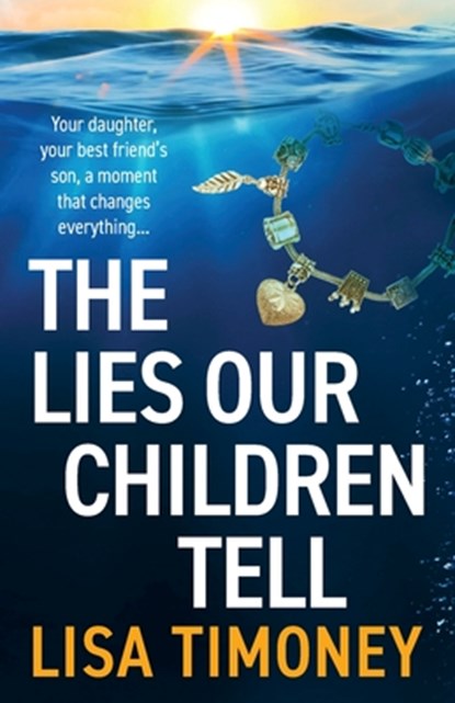 The Lies Our Children Tell, Lisa Timoney - Paperback - 9781805570530