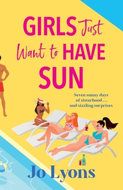 Girls Just Want to Have Sun, Jo Lyons - Paperback - 9781805572138