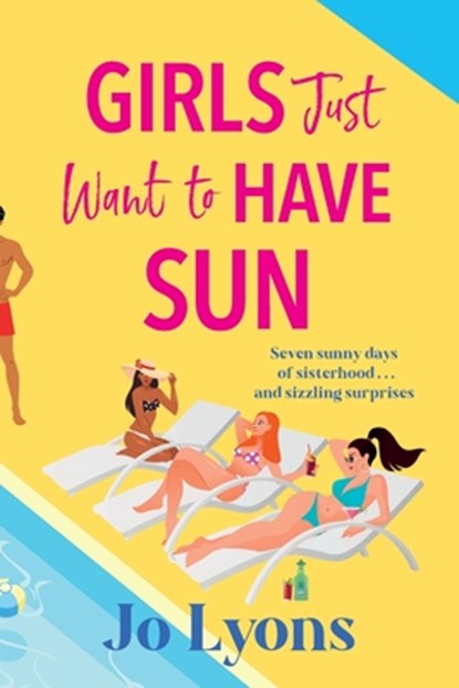 Girls Just Want to Have Sun, Jo Lyons - Paperback - 9781805572145