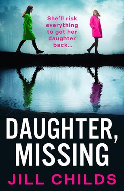 Daughter, Missing, Jill Childs - Paperback - 9781805572701