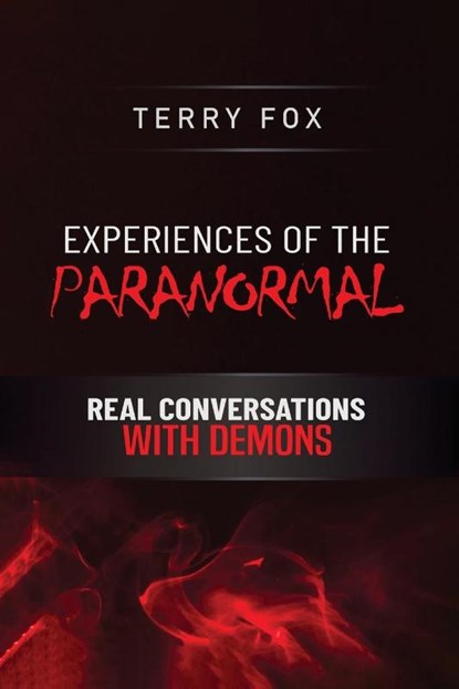 EXPERIENCES OF THE PARANORMAL, Terry Fox - Paperback - 9781805588603