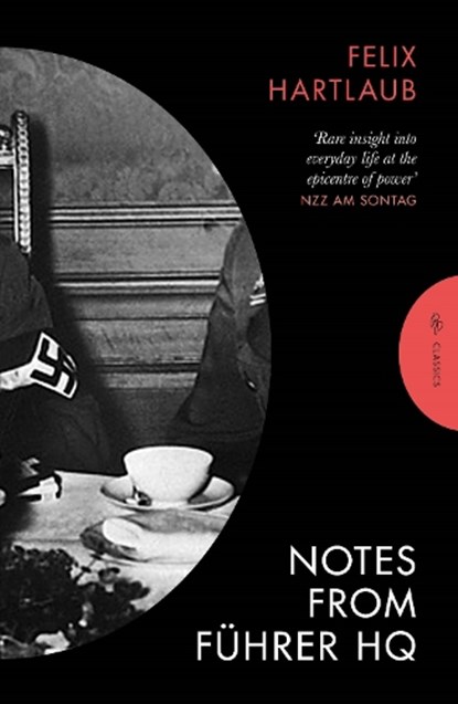 Notes from Fuhrer HQ, Felix Hartlaub - Paperback - 9781805680086