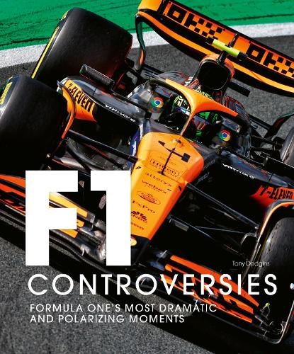 Formula One: The Controversies, Tony Dodgins - Gebonden - 9781805700296
