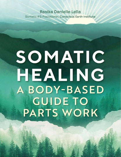 Somatic Healing, Rasika Danielle Lella - Paperback - 9781805700647