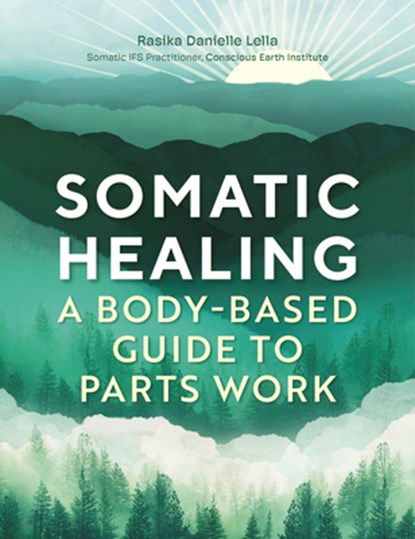 Somatic Healing, Rasika Danielle Lella - Paperback - 9781805700647